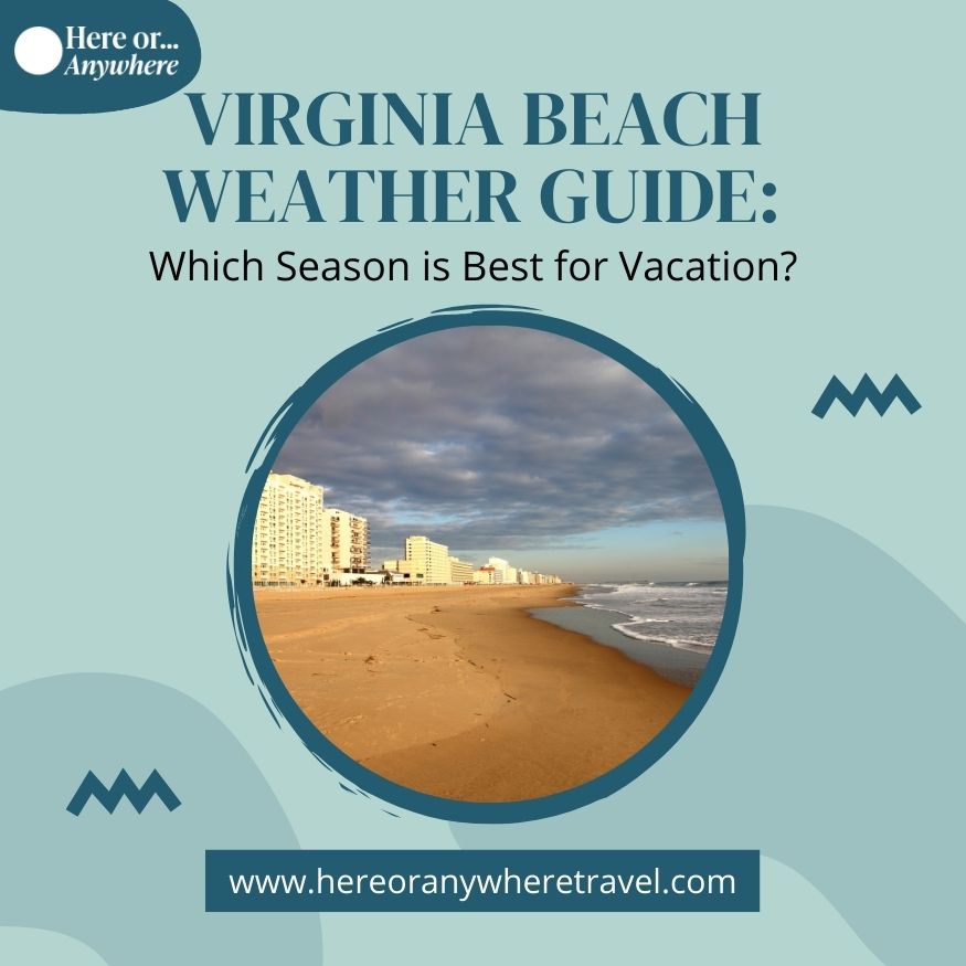2023 Virginia Beach Weather Guide Which Season is Best for Vacation
